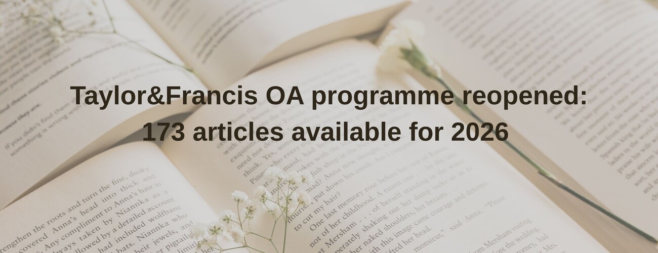 Banner informing about the resumption of the Taylor & Francis Open Access programme with 173 articles available for 2026
