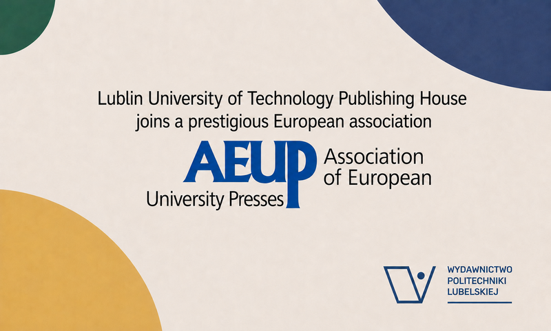 Lublin University of Technology Publishing House becomes a member of the Association of European University Presses