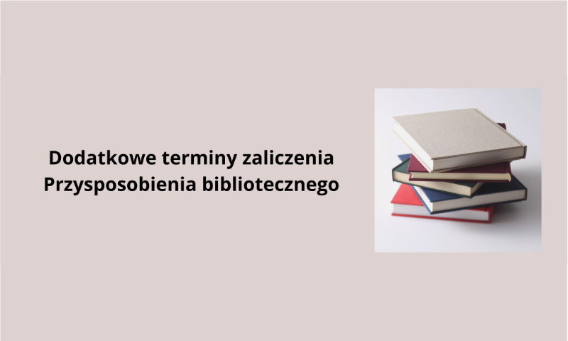 Dodatkowe terminy zaliczenia Przysposobienia bibliotecznego