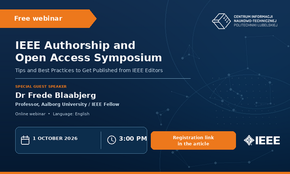 Navy-blue graphic promoting the free webinar “IEEE Authorship and Open Access Symposium: Tips and Best Practices to Get Published from IEEE Editors”. The special guest speaker is Dr Frede Blaabjerg, Professor at Aalborg University and an IEEE Fellow. The live online webinar will be held in English on 1 October 2026 at 3:00 p.m. The registration link is provided in the article. The graphic includes the CINT Lublin University of Technology and IEEE logos.